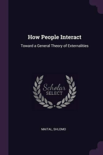 Beispielbild fr How People Interact: Toward a General Theory of Externalities zum Verkauf von Buchpark