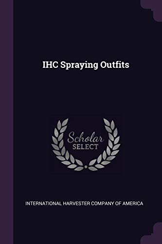 9781378916247: IHC Spraying Outfits
