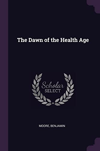 Beispielbild fr The Dawn of the Health Age zum Verkauf von WorldofBooks
