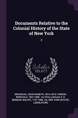 Imagen de archivo de Documents Relative to the Colonial History of the State of New York: 2 a la venta por ALLBOOKS1