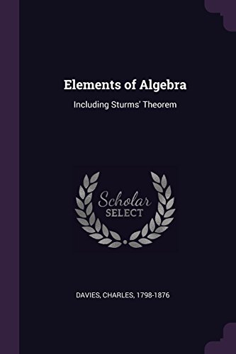 9781378975893: Elements of Algebra: Including Sturms' Theorem