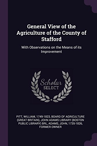 9781379037446: General View of the Agriculture of the County of Stafford: With Observations on the Means of its Improvement