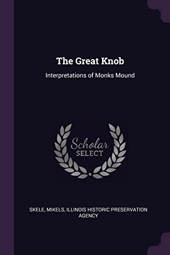 9781379051893: The Great Knob: Interpretations of Monks Mound