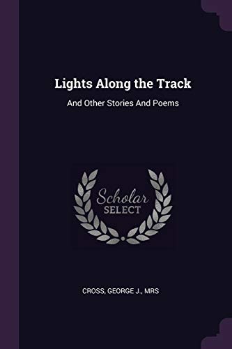 9781379067696: Lights Along the Track: And Other Stories And Poems