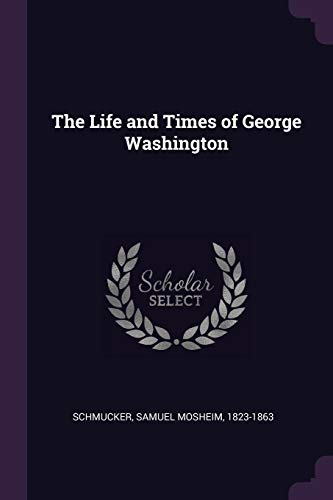 9781379067955: The Life and Times of George Washington
