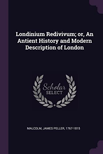 9781379079644: Londinium Redivivum; or, An Antient History and Modern Description of London