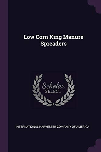 9781379079736: Low Corn King Manure Spreaders