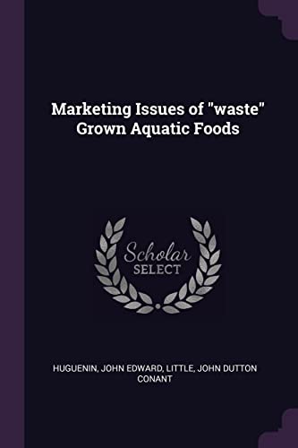 9781379087786: Marketing Issues of "waste" Grown Aquatic Foods