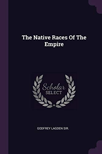 9781379129141: The Native Races Of The Empire