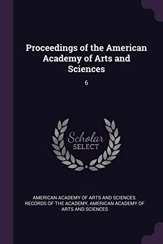 9781379200895: Proceedings of the American Academy of Arts and Sciences: 6