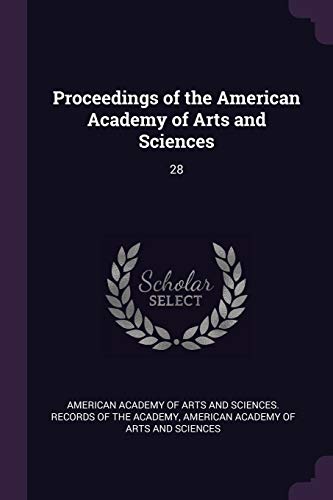 9781379203223: Proceedings of the American Academy of Arts and Sciences: 28