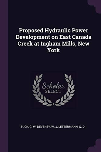 9781379209706: Proposed Hydraulic Power Development on East Canada Creek at Ingham Mills, New York