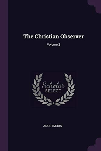 9781379219668: The Christian Observer; Volume 2