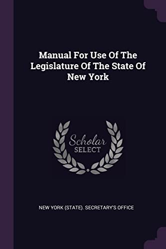 9781379224099: Manual For Use Of The Legislature Of The State Of New York