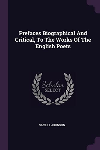 9781379226307: Prefaces Biographical And Critical, To The Works Of The English Poets