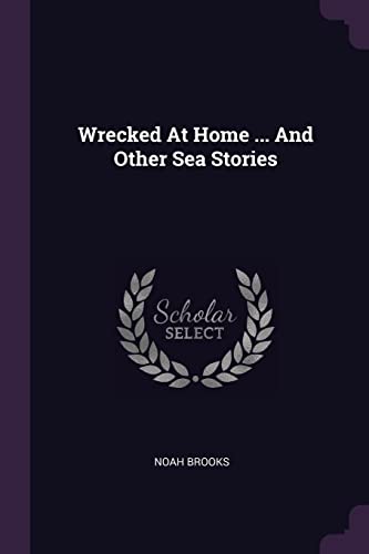 9781379232063: Wrecked At Home ... And Other Sea Stories