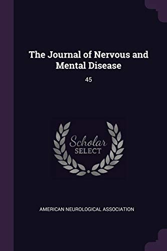 9781379276746: The Journal of Nervous and Mental Disease: 45