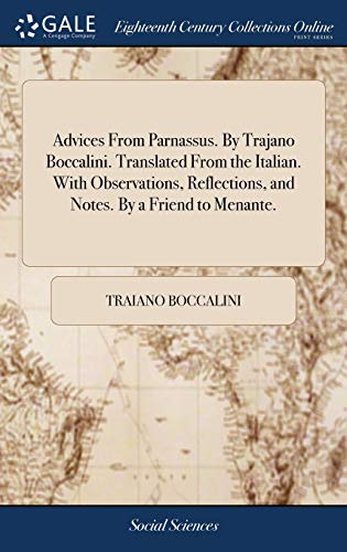 9781379524076: Advices From Parnassus. By Trajano Boccalini. Translated From the Italian. With Observations, Reflections, and Notes. By a Friend to Menante.