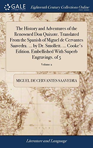 Stock image for The History and Adventures of the Renowned Don Quixote. Translated From the Spanish of Miguel de Cervantes Saavedra. . by Dr. Smollett. . Cooke's . With Superb Engravings. of 5; Volume 2 for sale by Lucky's Textbooks
