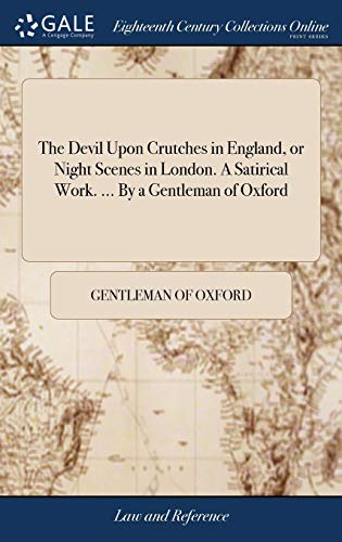 9781379669845: The Devil Upon Crutches in England, or Night Scenes in London. A Satirical Work. ... By a Gentleman of Oxford