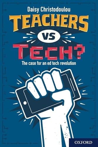 Stock image for Teachers vs Tech?: The case for an ed tech revolution for sale by GF Books, Inc.