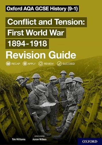Beispielbild fr Oxford AQA GCSE History: Conflict and Tension First World War 1894-1918 Revision Guide (9-1) zum Verkauf von WorldofBooks