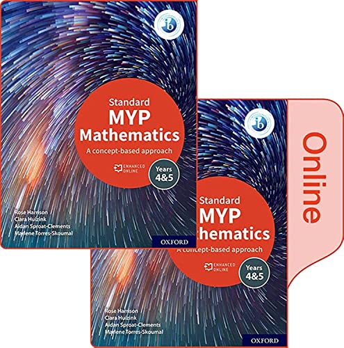 9781382010986: NEW MYP Mathematics 4 & 5 Standard: Print and Enhanced Online Course Book Pack (2020): Enhanced Online Book Set (MYP mathematics ed 2020) - 9781382010986