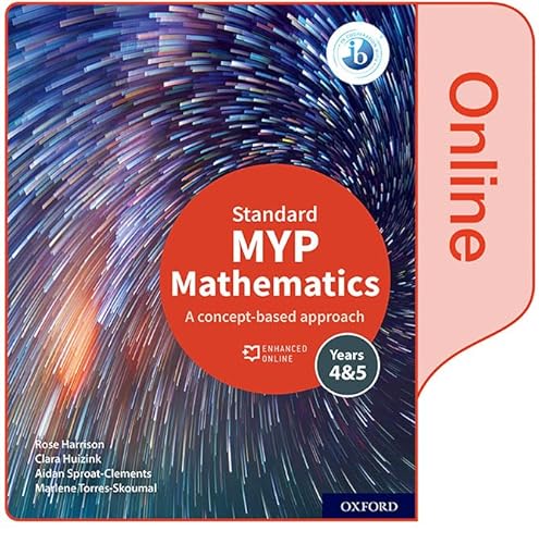 9781382011020: NEW MYP Mathematics 4 & 5 Standard: Enhanced Online Course Book (2020) (MYP mathematics ed 2020)