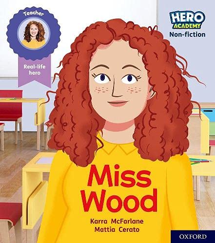 9781382014038: Hero Academy Non-fiction: Oxford Level 3, Yellow Book Band: Miss Wood