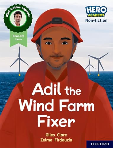Beispielbild fr Hero Academy Non-fiction: Oxford Reading Level 7, Book Band Turquoise: Adil the Wind Farm Fixer zum Verkauf von WorldofBooks