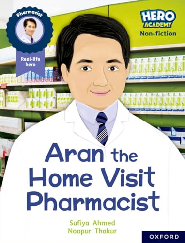 Stock image for Hero Academy Non-fiction: Oxford Reading Level 7, Book Band Turquoise: Aran the Home Visit Pharmacist for sale by WorldofBooks