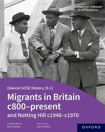 Beispielbild fr Edexcel GCSE History (9-1): Migrants in Britain c800-Present and Notting Hill c1948-c1970 Student Book zum Verkauf von Monster Bookshop