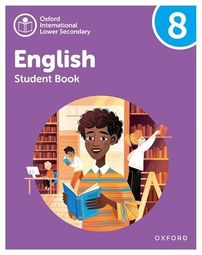 Beispielbild fr Oxford International Lower Secondary English: Student Book 8 zum Verkauf von Revaluation Books
