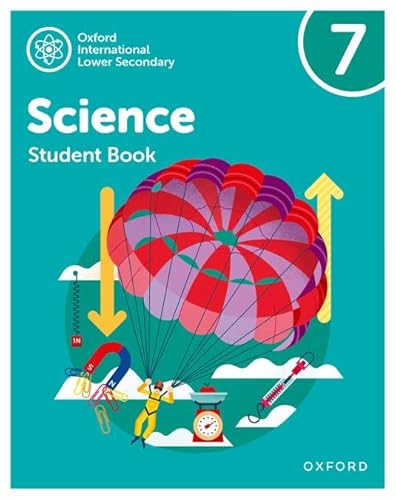 Stock image for Oxford International Lower Secondary Science. 7 Student Book for sale by Blackwell's