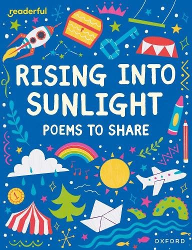 Stock image for Readerful Books for Sharing: Year 3/Primary 4: Rising into Sunlight: Poems to Share for sale by Revaluation Books