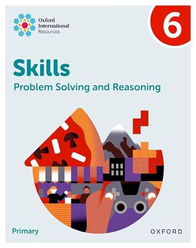 Beispielbild fr Oxford International Skills: Problem Solving and Reasoning: Practice Book 6 zum Verkauf von Blackwell's