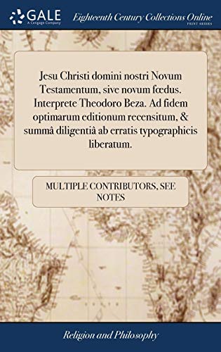 9781385397671: Jesu Christi domini nostri Novum Testamentum, sive novum fœdus. Interprete Theodoro Beza. Ad fidem optimarum editionum recensitum, & summ diligenti ... typographicis liberatum. (Latin Edition)