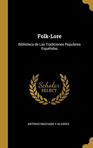 9781385966730: Folk-Lore: Biblioteca de Las Tradiciones Populares Espaolas (Spanish Edition)