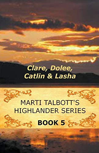 Imagen de archivo de Marti Talbott's Highlander Series 5 a la venta por Lucky's Textbooks