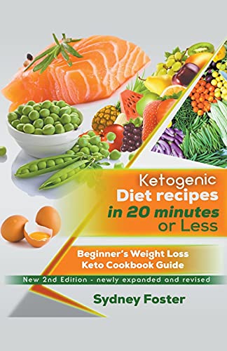 Stock image for Ketogenic Diet Recipes in 20 Minutes or Less:: Beginner?s Weight Loss Keto Cookbook Guide (Keto Diet Coach) for sale by Lucky's Textbooks