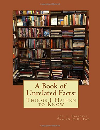 Beispielbild fr A Book of Unrelated Facts: Things I Happen to Know zum Verkauf von Revaluation Books