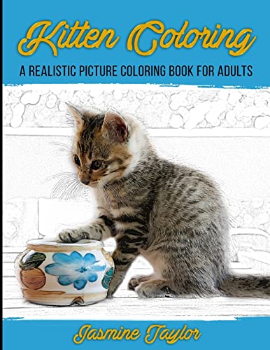 Stock image for Kitten Coloring: A Realistic Picture Coloring Book for Adults [Soft Cover ] for sale by booksXpress