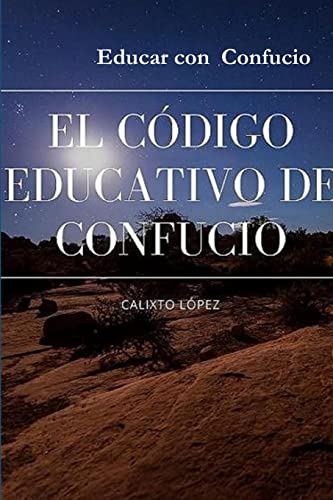 Beispielbild fr EL CDIGO EDUCATIVO DE CONFUCIO (Spanish Edition) zum Verkauf von Lucky's Textbooks