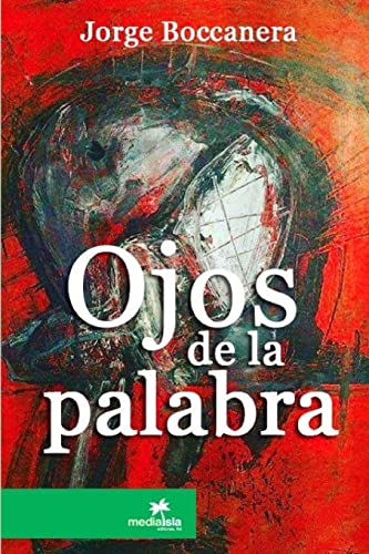 Stock image for Ojos de la palabra (Spanish Edition) for sale by GF Books, Inc.