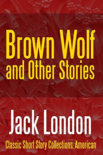 Stock image for Brown Wolf and Other Stories for sale by Lucky's Textbooks