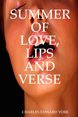 Beispielbild fr SUMMER OF LOVE, LIPS AND VERSE zum Verkauf von Lucky's Textbooks