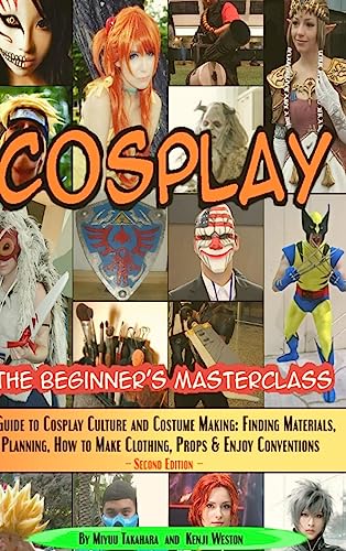 9781387104857: Cosplay - The Beginner's Masterclass