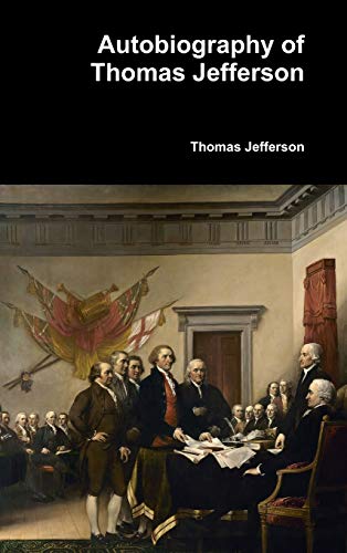 9781387113965: Autobiography of Thomas Jefferson