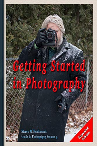 Beispielbild fr Photography: Getting Started Expanded Edition zum Verkauf von Lucky's Textbooks