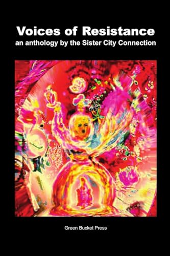 Stock image for Voices of Resistance An Anthology by Sister City Connection Connection for sale by GreatBookPrices